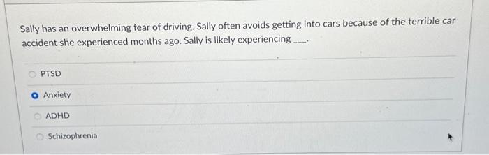 Solved Sally has an overwhelming fear of driving. Sally | Chegg.com