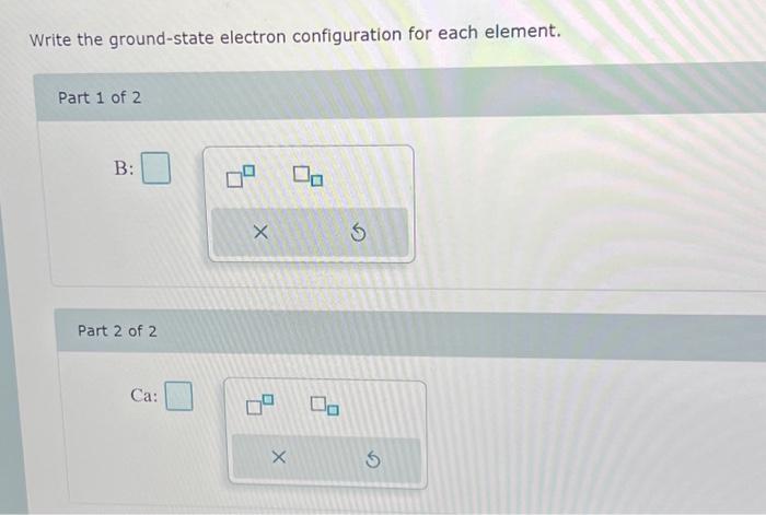 Solved Write The Ground-state Electron Configuration For | Chegg.com