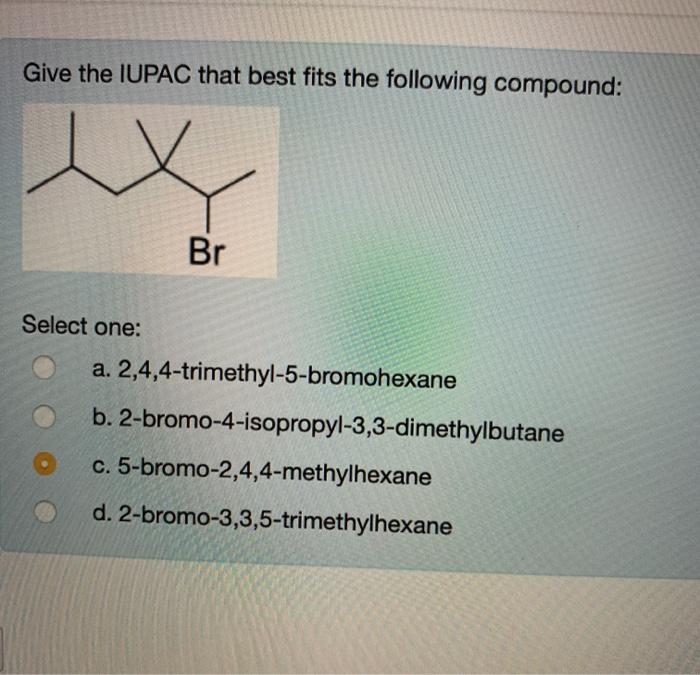 solved-give-the-iupac-that-best-fits-the-following-compound-chegg