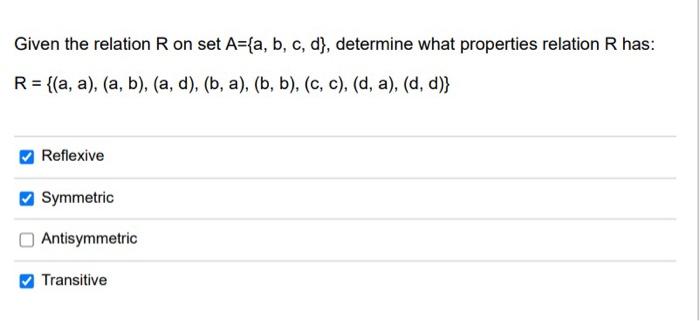 Solved Given The Relation R On Set A={a, B, C, D), Determine | Chegg.com