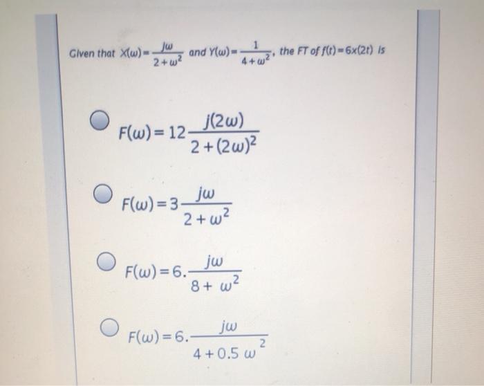 Solved Glven That Xw Jw And Y W The Ft Of F T 6x 2 Chegg Com