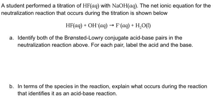 Solved A student performed a titration of HF(aq) with | Chegg.com