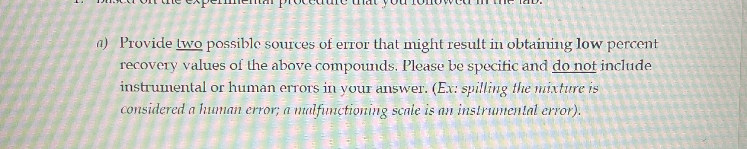 Solved a) ﻿Provide two possible sources of error that might | Chegg.com