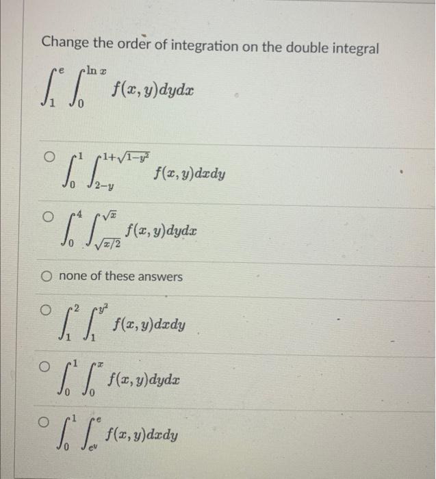 Solved Change the order of integration on the double | Chegg.com