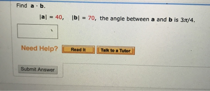 Solved Find A . B. A = 7i+j, B = I - 9j + K Need Help? Watch | Chegg.com