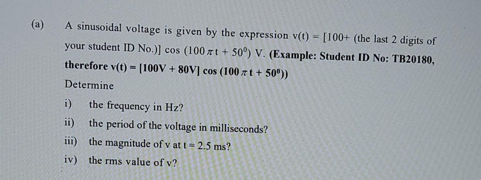Solved (a) A sinusoidal voltage is given by the expression | Chegg.com