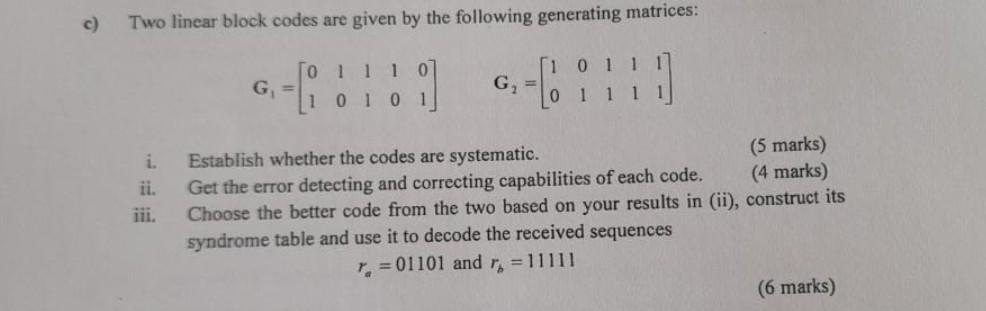 Solved c) Two linear block codes are given by the following | Chegg.com