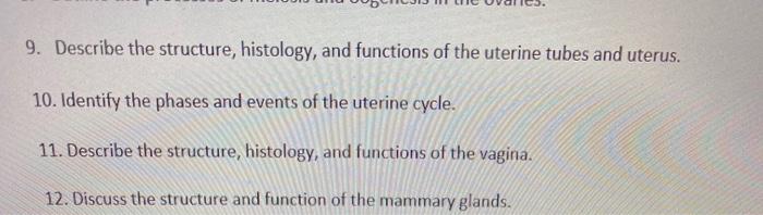Solved 9. Describe the structure, histology, and functions | Chegg.com