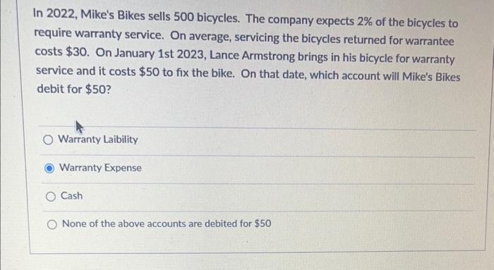 Solved In 2022 Mike s Bikes sells 500 bicycles. The Chegg