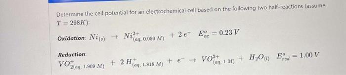 Solved Determine The Cell Potential For An Electrochemical 6127