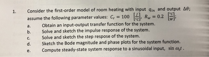 Solved Consider the first-order model of room heating with | Chegg.com