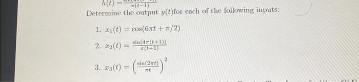 Solved Determine the output y(t) for each of the following | Chegg.com