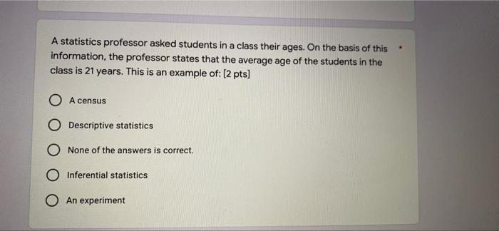 Solved A statistics professor asked students in a class | Chegg.com