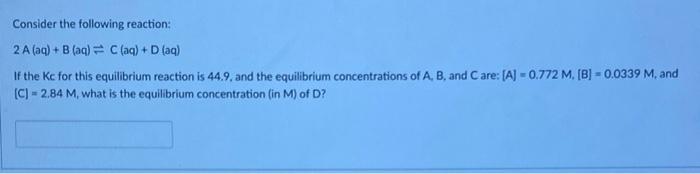 Solved Consider The Following Reaction: 2 A (aq) + B (aq) C | Chegg.com