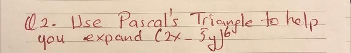 solved-q2-use-pascal-s-triangle-to-help-you-expand-2-chegg