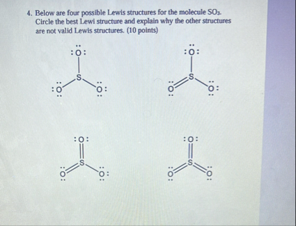 Below are four possible Lewis structures for the | Chegg.com