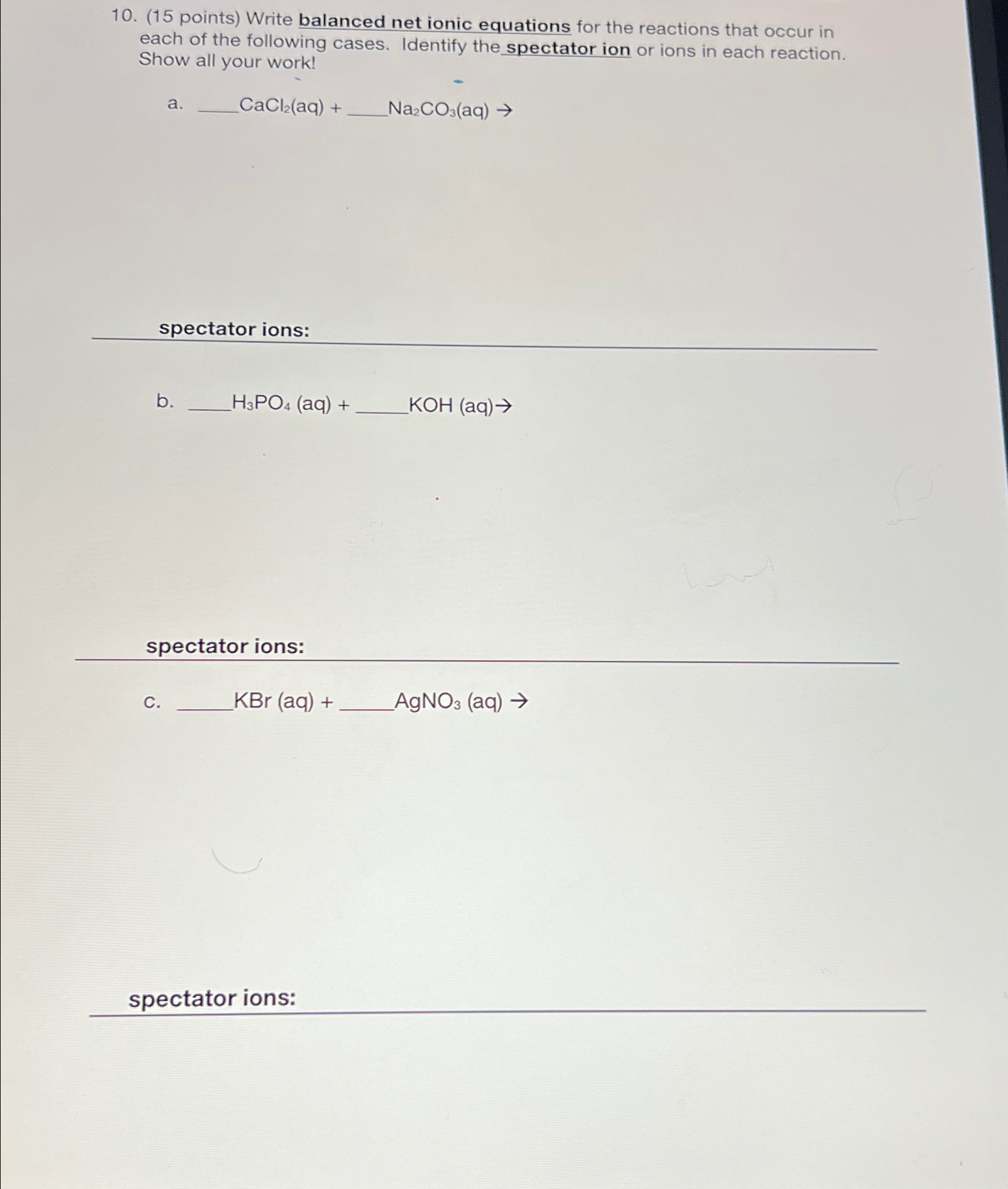 Solved (15 ﻿points) ﻿Write balanced net ionic equations for | Chegg.com