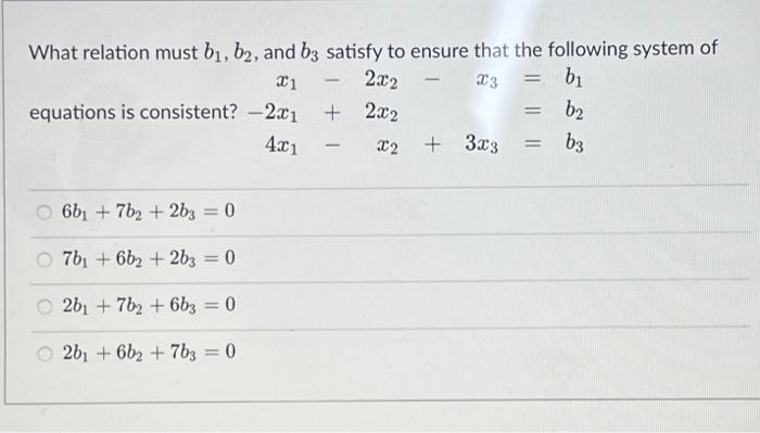 Solved What Relation Must B1,b2, And B3 Satisfy To Ensure | Chegg.com