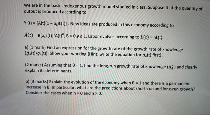 Solved We are in the basic endogenous growth model studied | Chegg.com