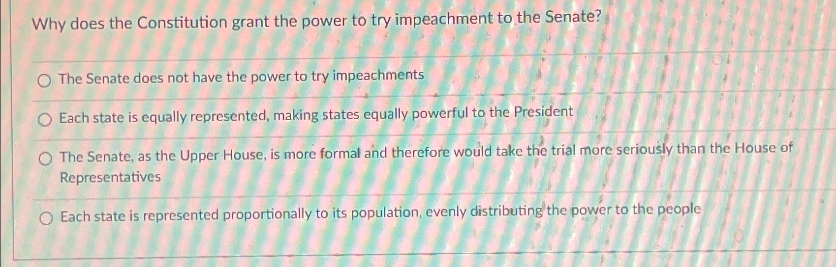 Solved Why does the Constitution grant the power to try | Chegg.com