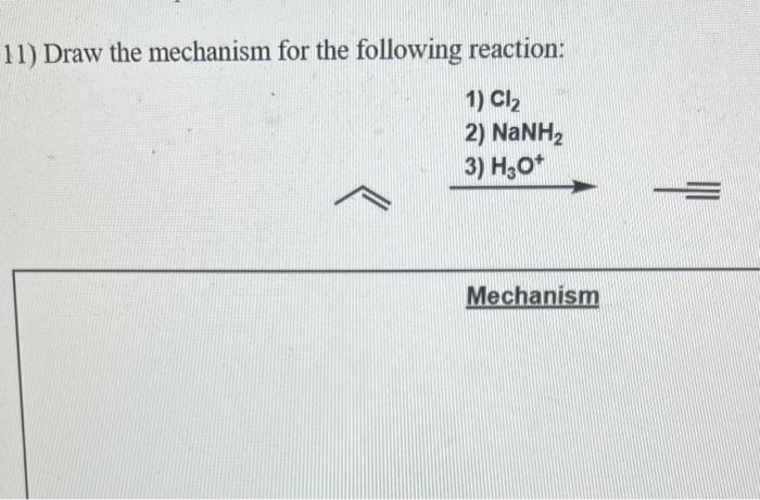 Solved 10) Draw the mechanism for the following reaction: | Chegg.com