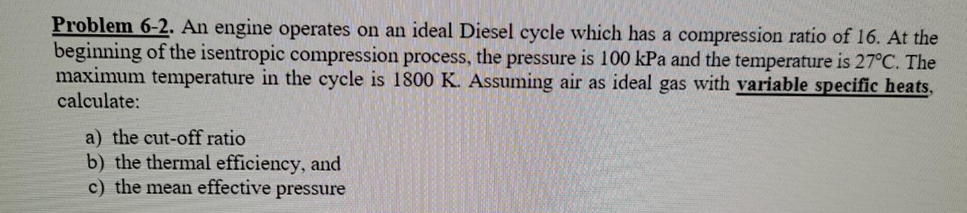 Solved Problem 6-2. An engine operates on an ideal Diesel | Chegg.com