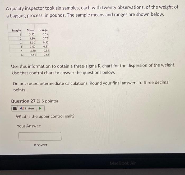 A quality inspector took six samples, each with | Chegg.com