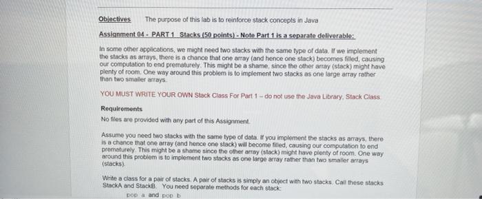 Objectives The purpose of this lab is to reinforce stack concepts in Java
Assignment 04 - PART 1 Stacks (50 points) - Note Pa