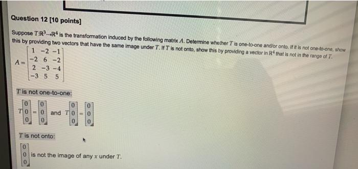 Solved 1. T is one-to one or T is not one-to-one?2.T is onto | Chegg.com