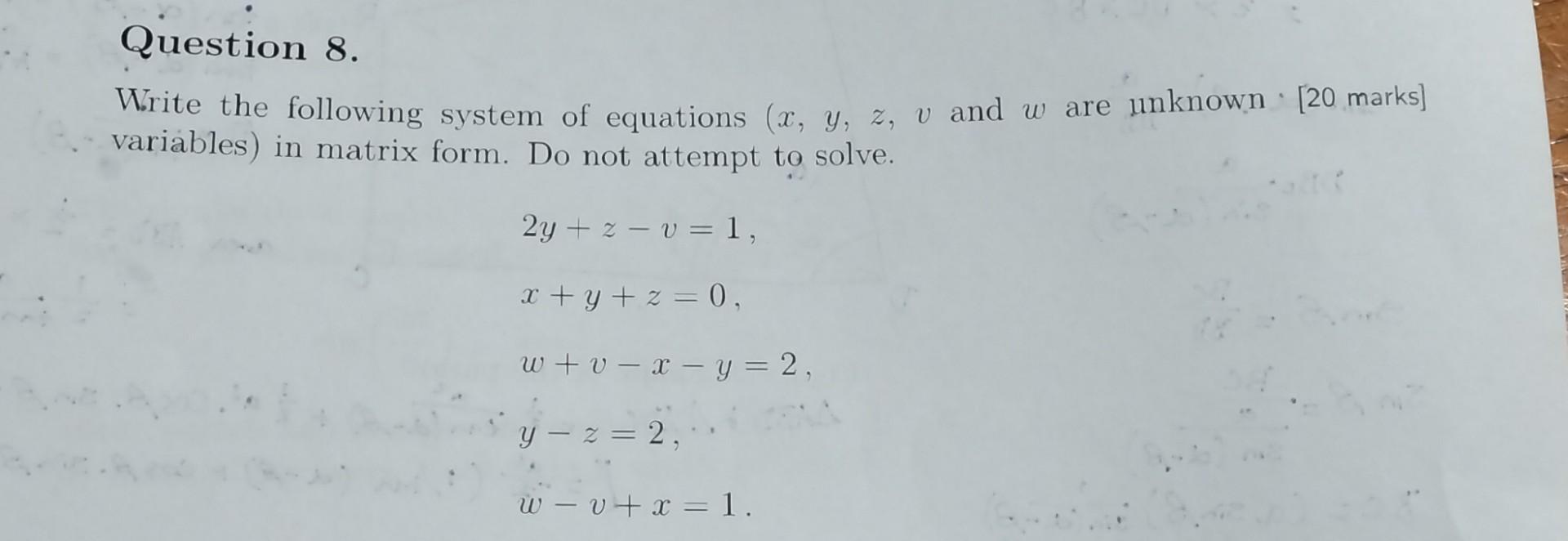 Solved Write The Following System Of Equations X Y Z V W