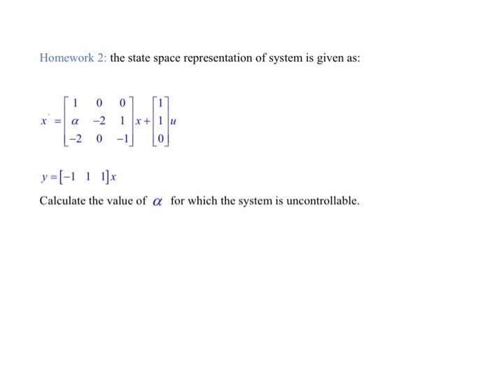 Solved Homework 2: the state space representation of system | Chegg.com