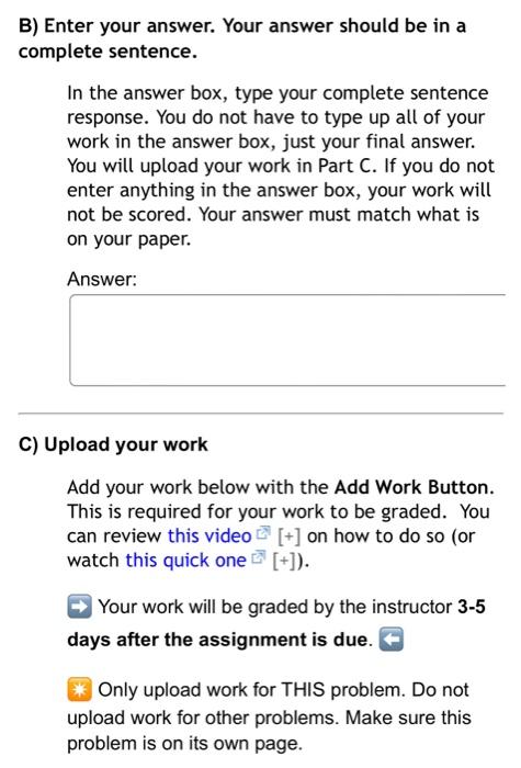 B) Enter your answer. Your answer should be in a
complete sentence.
In the answer box, type your complete sentence
response. 