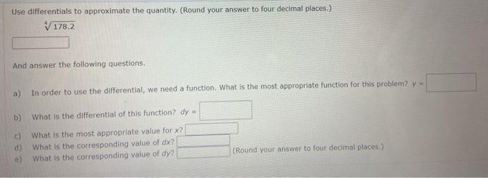 Solved Use differentials to approximate the quantity. (Round | Chegg.com