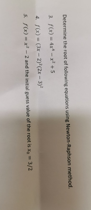 Solved Determine the root of following equations using | Chegg.com