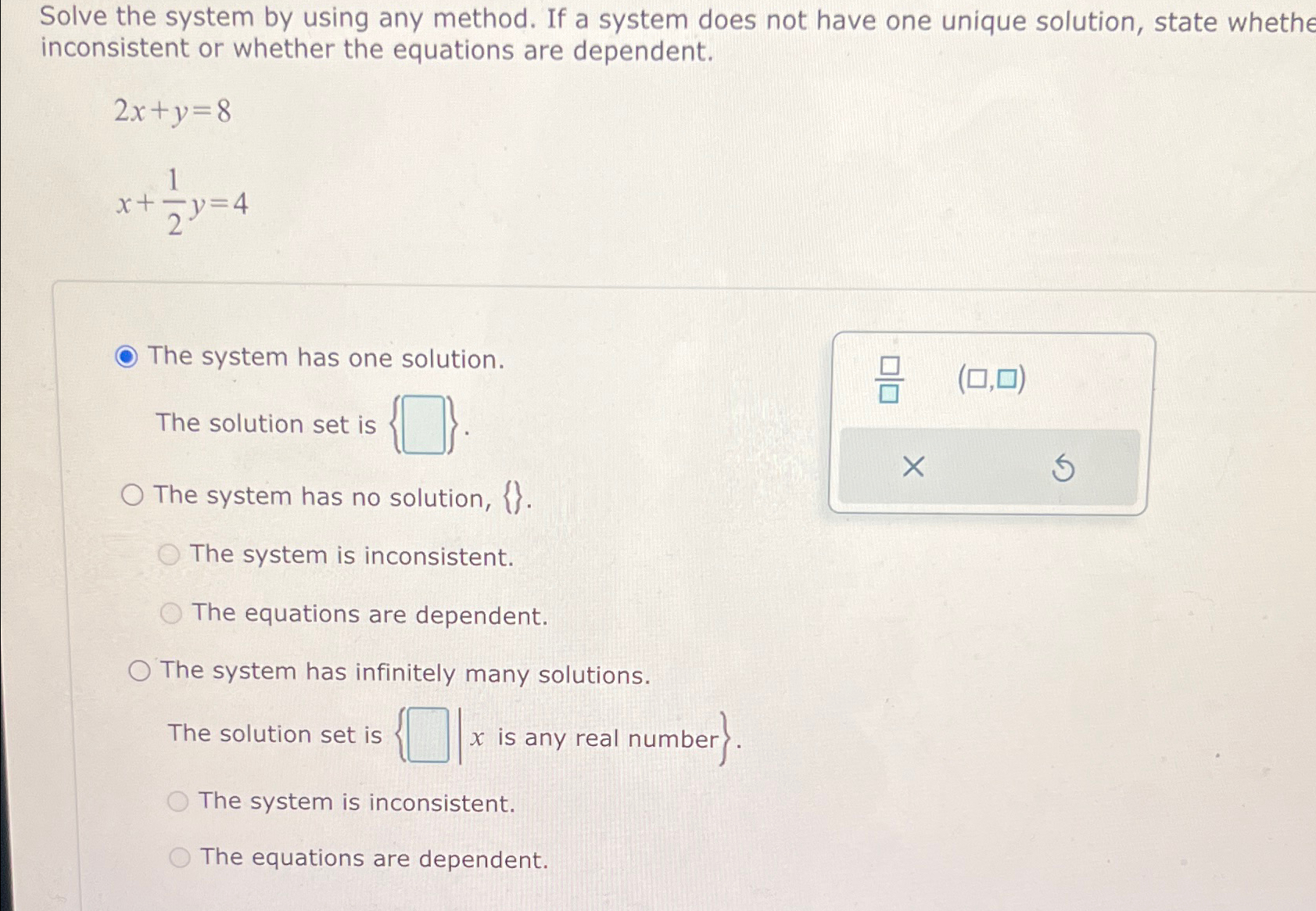 Solved Solve the system by using any method. If a system | Chegg.com