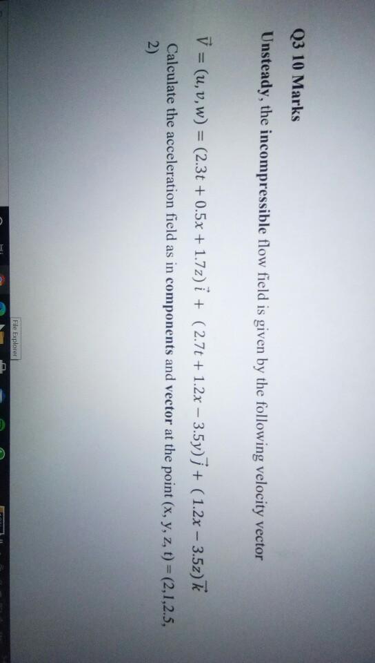 Solved Q3 10 Marks Unsteady The Incompressible Flow Fiel Chegg Com