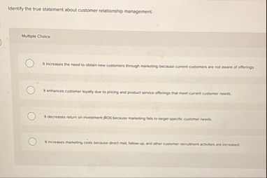 Solved Identify the true statement about customer | Chegg.com