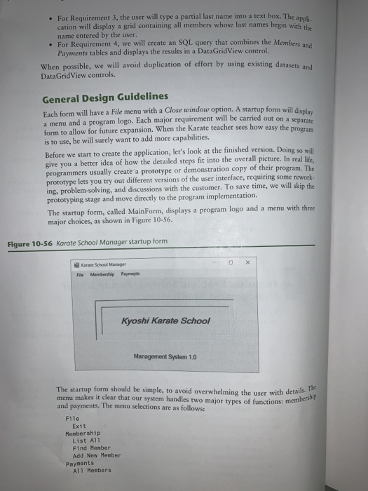 For Requirement 3, the user will type a partial last name into a text box. The appli cation will display a grid containing al