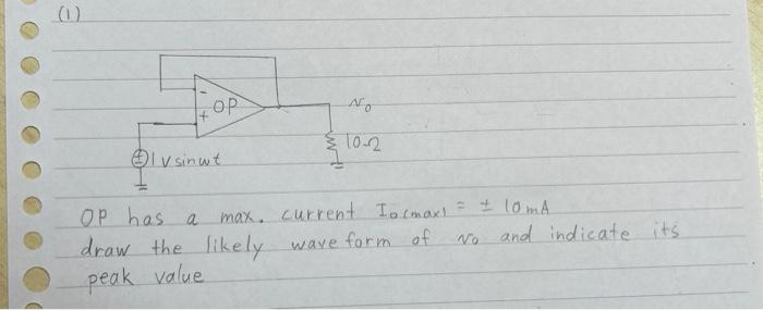 Solved OP has a max. current I0(max)=±10 mA draw the likely | Chegg.com