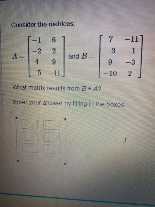 Solved Consider the matrix. -6 3 C - 5 4 What is the value | Chegg.com