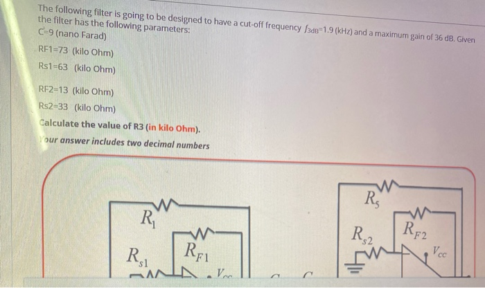 Solved The following filter is going to be designed to have | Chegg.com