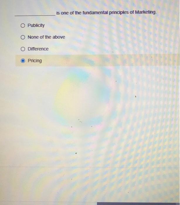 solved-is-one-of-the-fundamental-principles-of-marketing-chegg