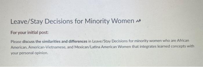 Leave/Stay Decisions for Minority Women A For your | Chegg.com