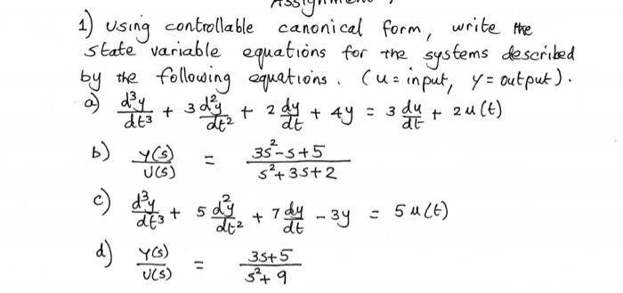 Solved 1) Using Controllable Canonical Form, Write The State | Chegg.com