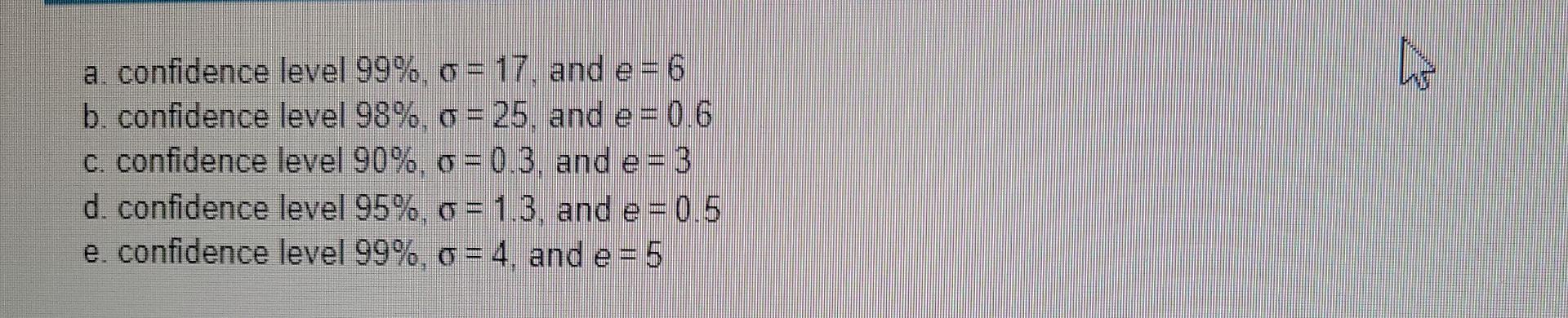 Solved Calculate the smallest sample size required to | Chegg.com