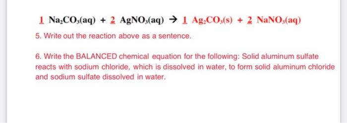 Solved 1Na2CO3(aq)+2AgNO3(aq)→1Ag2CO3( s)+2NaNO3(aq) 5. | Chegg.com