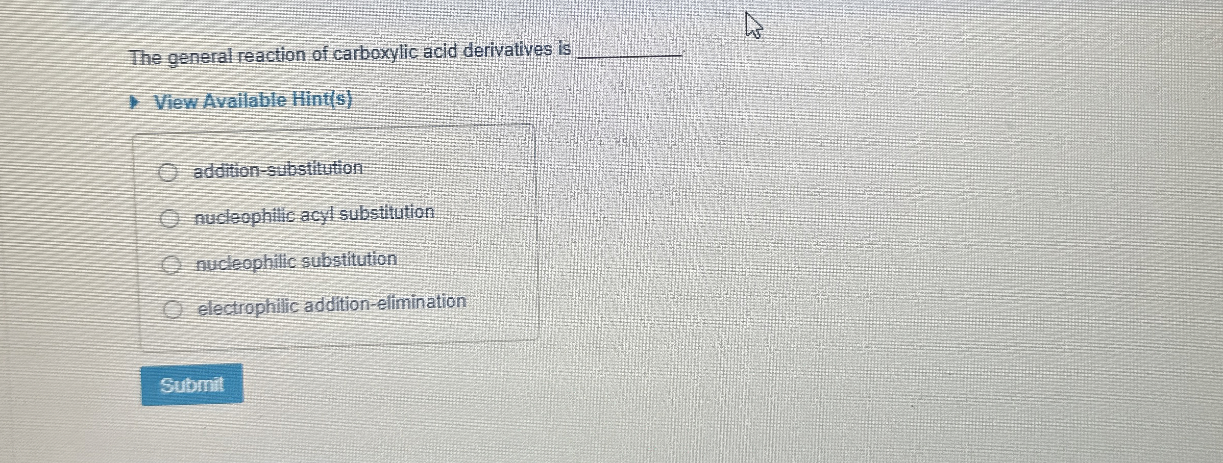 Solved The general reaction of carboxylic acid derivatives | Chegg.com