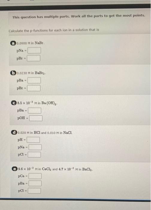 Solved This Question Has Multiple Parts Work All The Parts