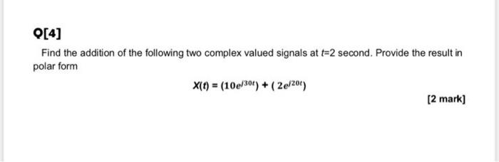 Solved Find the addition of the following two complex valued | Chegg.com