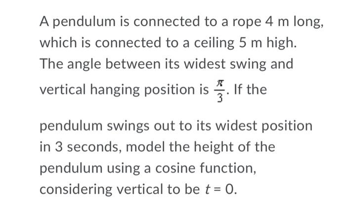 Solved A pendulum is connected to a rope 4 m long, which is | Chegg.com